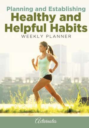 Planning and Establishing Healthy and Helpful Habits Weekly Planner de Activinotes