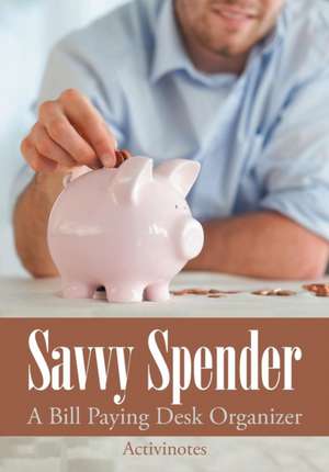 Savvy Spender - A Bill Paying Desk Organizer de Activinotes