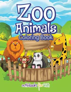 Zoo Animals Coloring Book de Activibooks For Kids