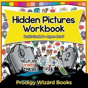 Hidden Pictures Workbook PreK-Grade 1 - Ages 4 to 7 de Prod Igy