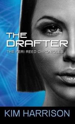 The Drafter de Kim Harrison