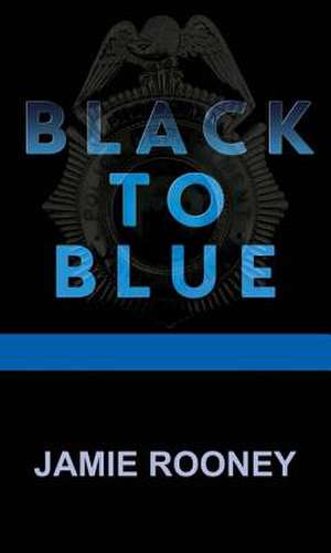 Black to Blue de Jamie Rooney