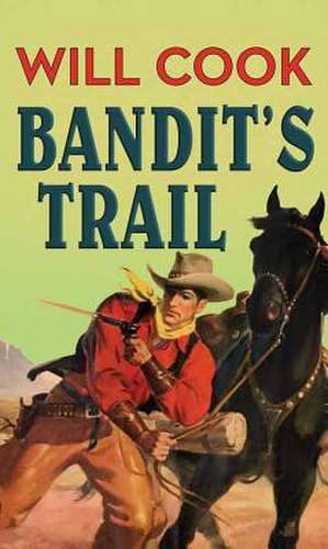 Bandit's Trail de Will Cook