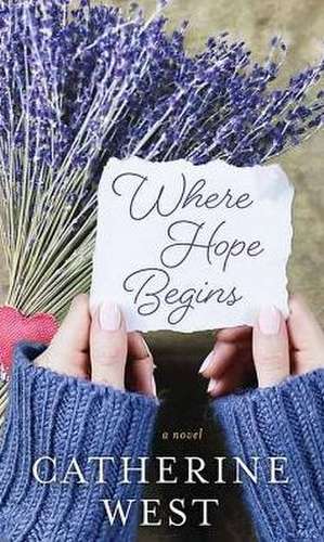 Where Hope Begins de Catherine West