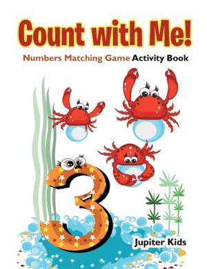 Count with Me! Numbers Matching Game Activity Book de Jupiter Kids