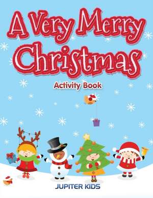 A Very Merry Christmas Activity Book de Jupiter Kids