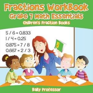 Fractions Workbook Grade 7 Math Essentials de Baby