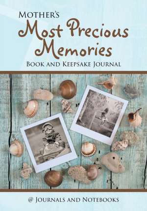 Mother's Most Precious Memories Book and Keepsake Journal de Journals and Notebooks