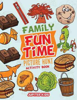 Family Fun Time Picture Hunt Activity Book de Jupiter Kids