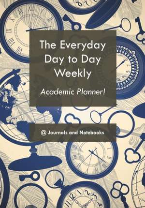 The everyday day to day weekly academic planner! de @Journals Notebooks