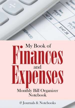 My Book of Finances and Expenses. Monthly Bill Organizer Notebook. de @Journals Notebooks