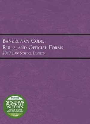 Bankruptcy Code, Rules, and Official Forms de West Academic Publishing