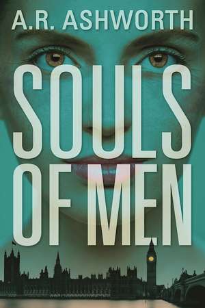 Souls of Men: An Elaine Hope Novel de A. R. Ashworth