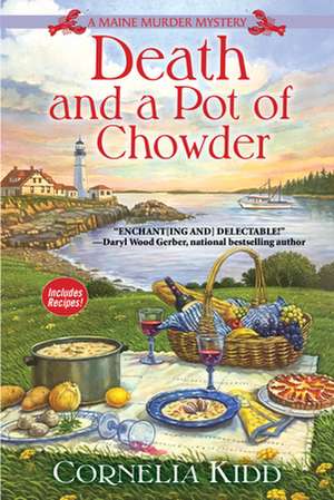 Death and a Pot of Chowder: A Maine Murder Mystery de Cornelia Kidd