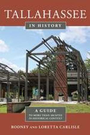 Tallahassee in History de Loretta Carlisle