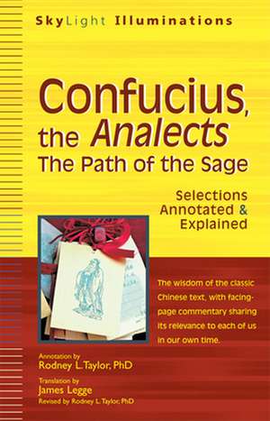 Confucius, the Analects: The Path of the Sage--Selections Annotated & Explained de James Legge