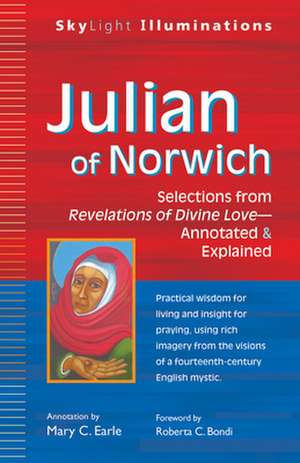 Julian of Norwich: Selections from Revelations of Divine Love Annotated & Explained