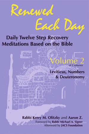 Renewed Each Dayaleviticus, Numbers & Deuteronomy de Kerry Olitzky