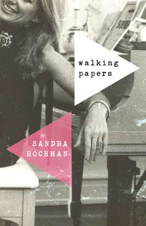 Walking Papers de Sandra Hochman