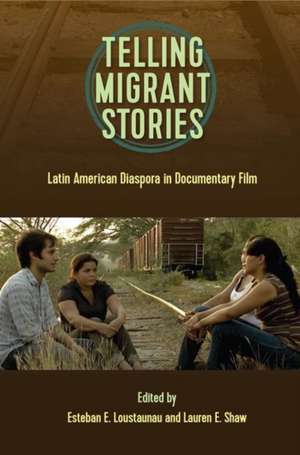 Telling Migrant Stories de Esteban E. Loustaunau