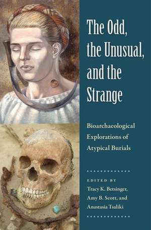 The Odd, the Unusual, and the Strange de Tracy K Betsinger