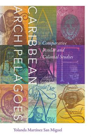 Caribbean Archipelagoes de Yolanda Martinez-San Miguel