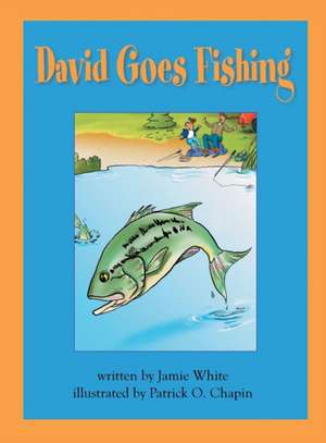 David Goes Fishing de Jamie White