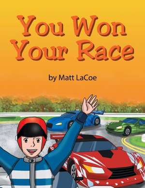 You Won Your Race de Matt Lacoe