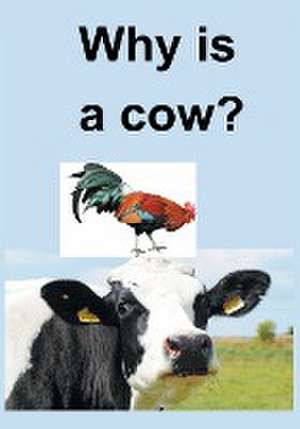 Why Is a Cow? de Allen Brown