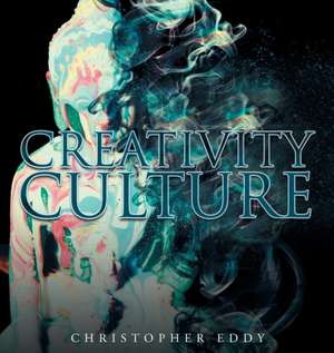 Creativity Culture de Christopher Eddy