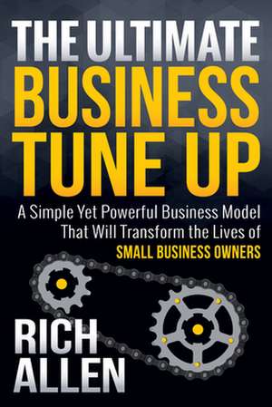 The Ultimate Business Tune Up de Rich Allen