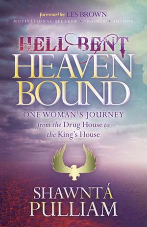 Pulliam, S: Hell Bent, Heaven Bound