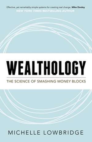 Wealthology de Michelle Lowbridge