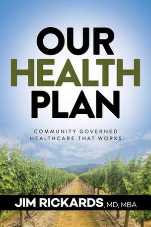 Our Health Plan de Jim Rickards MD Mb