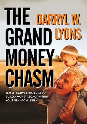 The Grand Money Chasm de Darryl W. Lyons