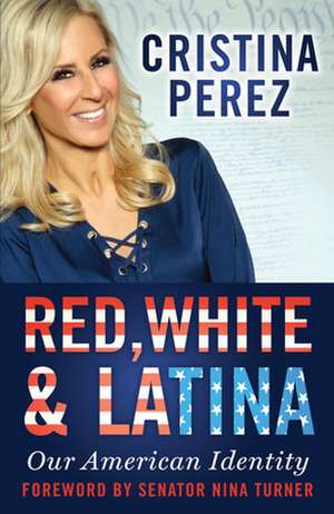 Red, White and Latina de Cristina Perez