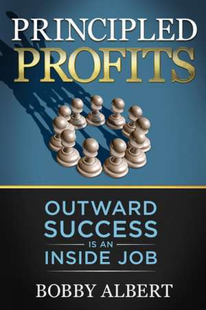 Principled Profits de Bobby Albert