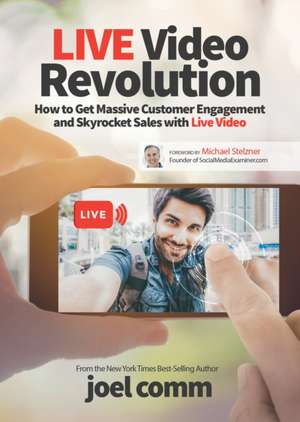 Live Video Revolution de Joel Comm