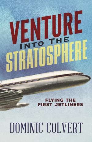 Venture Into the Stratosphere de Dominic Colvert