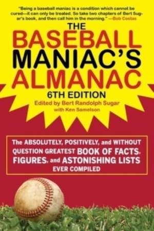 The Baseball Maniac's Almanac - 6th Edition de Bert Randolph Sugar