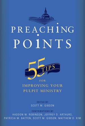 Preaching Points de Scott M Gibson