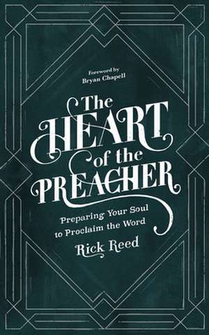 The Heart of the Preacher de Rick Reed