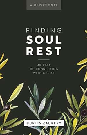 Finding Soul Rest de Curtis Zackery