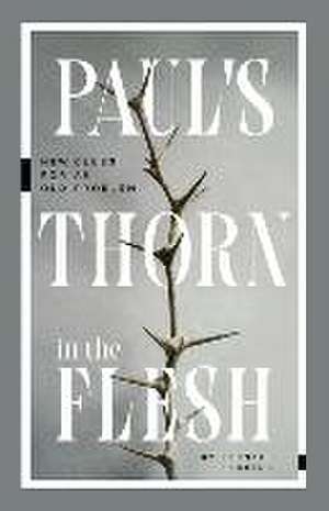 Paul`s Thorn in the Flesh – New Clues for an Old Problem de Kenneth Berding