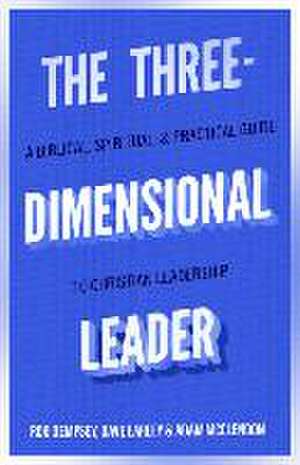 The Three–Dimensional Leader – A Biblical, Spiritual, and Practical Guide to Christian Leadership de Rod Dempsey