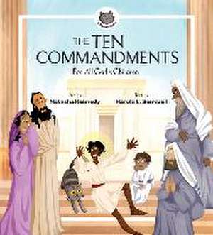 The Ten Commandments – For All God`s Children de Natasha Kennedy