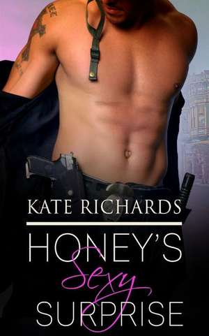 Honey's Sexy Surprise de Kate Richards