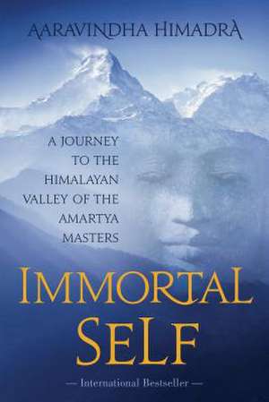 Immortal Self de Aaravindha Himadra