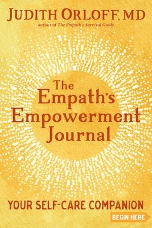 The Empath's Empowerment Journal de Judith Orloff