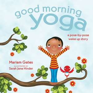 Good Morning Yoga de Mariam Gates